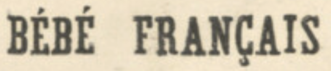 1891 registered trademark by Danel et Cie for Bebe Francaise