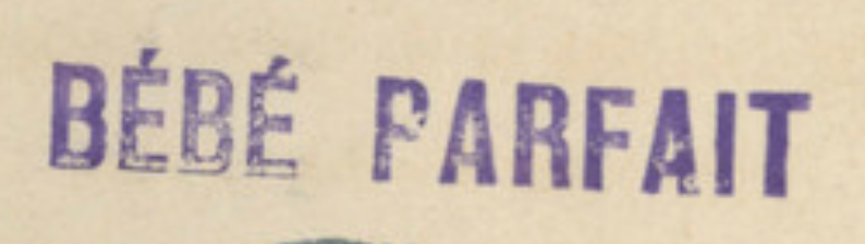 1904 registered French trademark Bebe Parfait by SFBJ